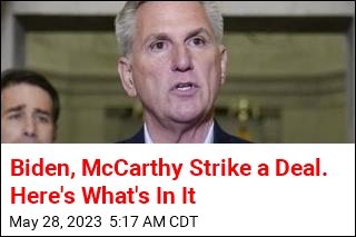 Biden, McCarthy Strike a Deal. Here&#39;s What&#39;s In