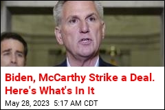 Biden, McCarthy Strike a Deal. Here&#39;s What&#39;s In