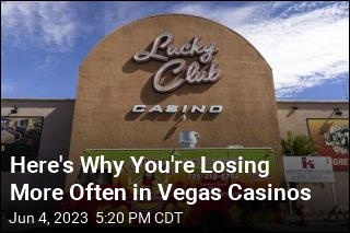 This Is Why Gamblers Are Losing More in Vegas Casinos