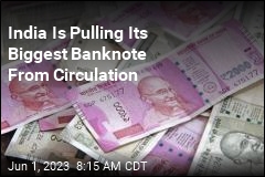 India Is Pulling Its Biggest Banknote From Circulation