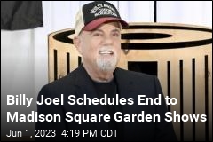 Billy Joel Puts End Date on Madison Square Garden Shows