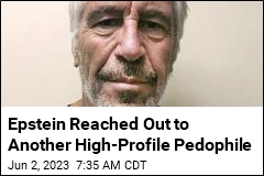 Epstein Reached Out to Another High-Profile Pedophile