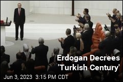 Erdogan Decrees &#39;Turkish Century&#39;