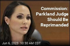 Commission: Parkland Judge Should Be Reprimanded