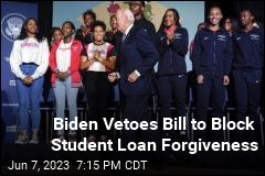 Biden Vetoes Bill to Block Student Loan Forgiveness