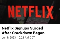 Netflix&#39;s Crackdown Is Paying Off