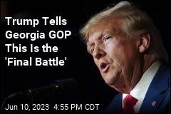 Trump Tells Georgia GOP This Is the &#39;Final Battle&#39;