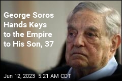 George Soros&#39; &#39;More Political&#39; Son Taking Over His Empire
