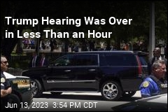 Trump Hearing Was Over in Less Than an Hour