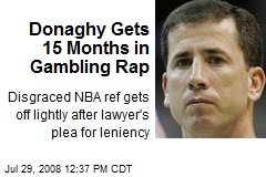 Donaghy Gets 15 Months in Gambling Rap