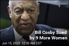 Bill Cosby Sued by 9 More Women