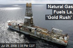 Natural Gas Fuels La. 'Gold Rush'