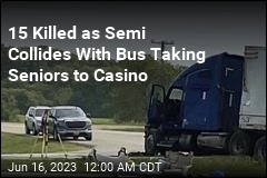 15 Killed When Semi Collides With Bus Full of Seniors