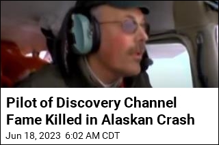 Pilot of Discovery Channel Fame Killed in Alaskan Crash