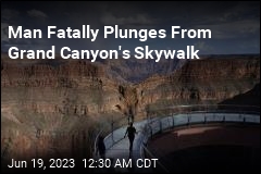 Man Falls to His Death From Grand Canyon&#39;s Skywalk
