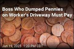 Boss Who Dumped Pennies on Worker&#39;s Driveway Must Pay
