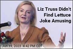 Liz Truss Didn&#39;t Find Lettuce Joke Amusing