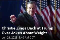 Christie Zings Back at Trump Over Jokes About Weight