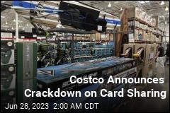 Costco Announces Crackdown on Card Sharing