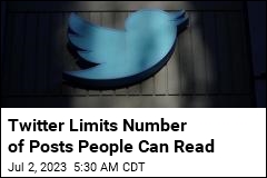 Twitter Caps Number of Posts People Can Read