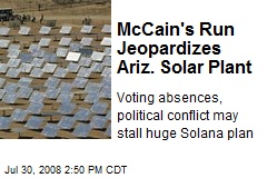 McCain's Run Jeopardizes Ariz. Solar Plant