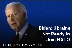 Ukraine Not Ready for NATO Membership: Biden