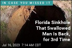 Florida Sinkhole That Swallowed Man Returns&mdash;Again