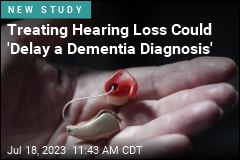 Treating Hearing Loss Could &#39;Delay a Dementia Diagnosis&#39;