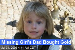 Missing Girl's Dad Bought Gold