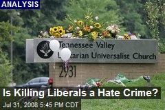 Is Killing Liberals a Hate Crime?