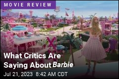 What Critics Are Saying About Barbie