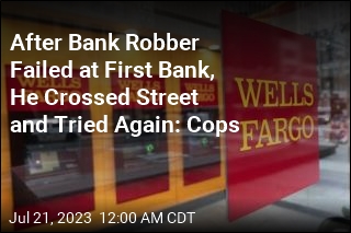 After Teller Wouldn&#39;t Give Bank Robber Cash, He Crossed Street, Tried Again: Cops