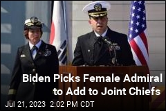 Biden Picks Female Admiral to Add to Joint Chiefs
