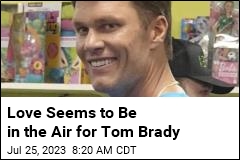 Love Seems to Be in the Air for Tom Brady