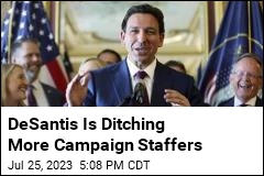 DeSantis Is Ditching More Campaign Staffers