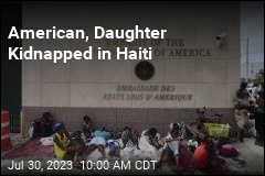 American, Daughter Kidnapped in Haiti