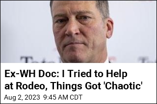 Ex-WH Doc Ronny Jackson: I Was Detained at Rodeo