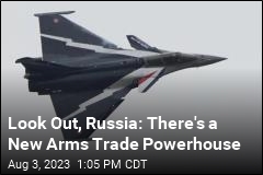 Look Out, Russia: There&#39;s a New Arms Trade Powerhouse