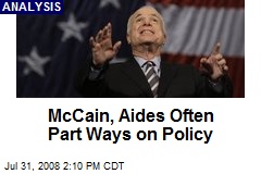 McCain, Aides Often Part Ways on Policy