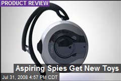 Aspiring Spies Get New Toys
