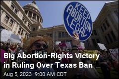 Judge Rules Texas Abortion Ban Is Too Restrictive