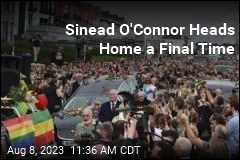 Sinead O&#39;Connor&#39;s Hometown Lays Her to Rest