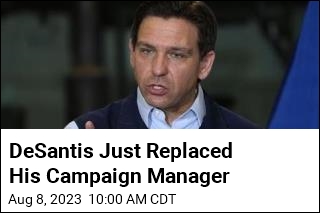 DeSantis Just Replaced His Campaign Manager