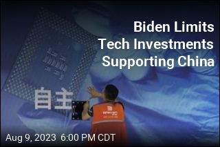Biden Limits Tech Investments Supporting China