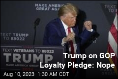 Trump: No, I Won&#39;t Sign GOP Loyalty Pledge