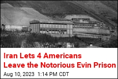 Iran Lets 4 Americans Leave the Notorious Evin Prison