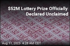 $52M Lottery Prize Officially Declared Unclaimed
