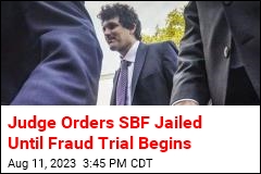 Judge Orders SBF Jailed Until Fraud Trial Begins