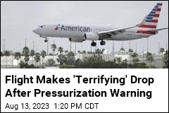Flight Makes &#39;Terrifying&#39; Drop After Pressurization Warning