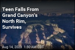Teen Survives Fall From Grand Canyon&#39;s North Rim